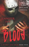 Blood: A Serial Killer Romance 173841213X Book Cover