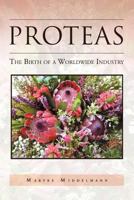 Proteas: The Birth of a Worldwide Industry 1469133180 Book Cover