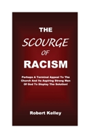 The Scourge Of Racism 194168615X Book Cover