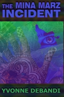 The Mina Marz Incident 1688303375 Book Cover