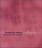 Speaking Clearly: Improving Voice and Diction 0072397268 Book Cover