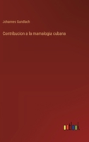 Contribucion a la mamalogia cubana (Spanish Edition) 3368053523 Book Cover