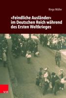 Feindliche Auslander Im Deutschen Reich Wahrend Des Ersten Weltkrieges 3525367678 Book Cover