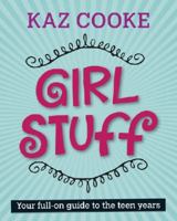 Girl Stuff: Your Full-On Guide to the Teen Years 0670028878 Book Cover