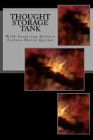 Thought Storage Tank: With Inspiring Science Fiction Movie Quotes 1523428465 Book Cover