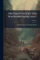 Die Hauptstcke Der Wappenwissenschaft, Volume 1 1149151773 Book Cover