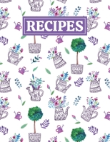 Recipes: Blank Journal Cookbook Notebook to Write In Your Personalized Favorite Recipes with Spring Garden Themed Cover Design 1651105154 Book Cover