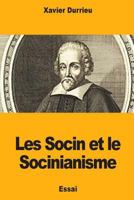 Les Socin et le Socinianisme 1725822113 Book Cover
