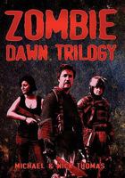 Zombie Dawn Trilogy: Illustrated Collector's Edition 1906512736 Book Cover