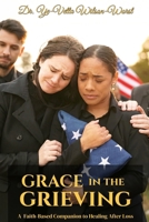 Grace in the Grieving: A Faith-Based Companion to Healing After Loss B0FLKFTJX6 Book Cover