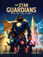 The Star Guardians: Rise of the Light 1734527072 Book Cover