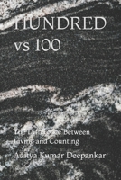 HUNDRED vs 100: The Difference Between Living and Counting B0GBW5MYT1 Book Cover