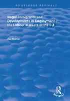 Illegal Immigrants and Developments in Employment in the Labour Markets of the Eu (Research in Migration and Ethnic Relations) 1138725684 Book Cover