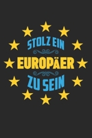 Stolz Ein Europäer Zu Sein: Din A5 Liniertes (Linien) Heft Für Jeden Europäer Europäische Union Fan | Notizbuch Tagebuch Planer 12 Sterne Europe Euro ... Politik Statement Notebook (German Edition) 1674315139 Book Cover