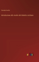 Introduzione allo studio del dialetto siciliano (Italian Edition) 3368715003 Book Cover