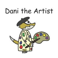 Dani the Artist B09XZH8M4Q Book Cover