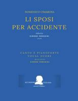 Cimarosa: Li sposi per accidente: (Canto e pianoforte - Vocal Score) (Edizione Critica Delle Opere Di Domenico Cimarosa) 1720101124 Book Cover
