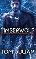 TIMBERWOLF: Book One in the Spy-fi ‘Timberwolf’ Series 1960332309 Book Cover
