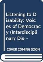 Listening to Disability: Voices of Democracy 0415791359 Book Cover