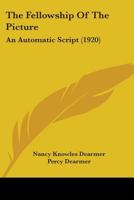 The Fellowship of the Picture: An Automatic Script 1165078066 Book Cover