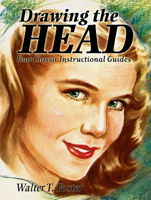 Drawing the Head: Four Classic Instructional Guides (Dover Art Instruction) 0486471780 Book Cover