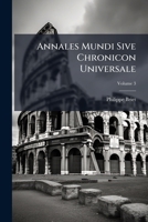 Annales Mundi Sive Chronicon Universale (Latin Edition) B0FKGTL4ST Book Cover