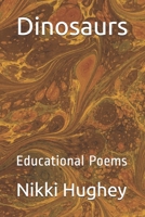 Dinosaurs: Educational Poems B086Y7D475 Book Cover