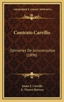 Contrato Carrillo: Opiniones De Jurisconsultos (1896) 1166416429 Book Cover