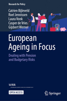 European Ageing in Focus: Dealing with Pension and Budgetary Risks (Research for Policy) 3032290554 Book Cover