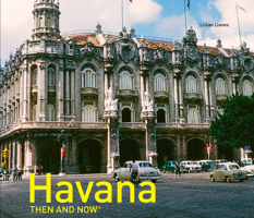 Havana Then and Now® (Then and Now) 1911595172 Book Cover