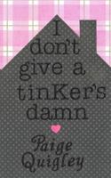 I Don't Give a Tinker's Damn 099048050X Book Cover