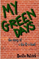 My Green Days: the story of a fan & a band 1105745775 Book Cover
