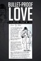 Bullet-Proof Love 1499044232 Book Cover