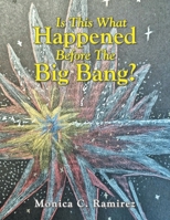 Is This What Happened Before The Big Bang? B0FCSPMZBH Book Cover