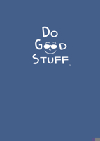 Do Good Stuff: Journal (Blue Cover) 1630479292 Book Cover