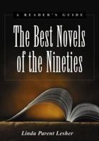 The Best Novels of the Nineties: A Reader's Guide 0786407425 Book Cover