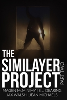 The Similayer Project: Part Two 1708510478 Book Cover