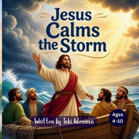Jesus Calms the Storm B0H9SXSKLL Book Cover