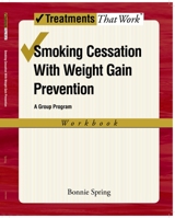 Smoking Cessation with Weight Gain Control: Workbook (Treatments That Work) 019531400X Book Cover