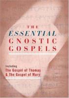 The Gnostic Gospels: Including the Gospel of Thomas The Gospel of Mary Magdalene (Sacred Wisdom)