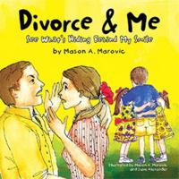 Divorce And Me - See Whats Hiding Behind My Smile 1436391725 Book Cover