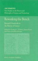 Reworking the Bench: Research Notebooks in the History of Science (Archimedes) 9048161835 Book Cover