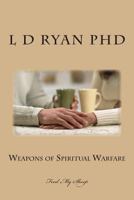 Weapons of Spiritual Warfare 1500927511 Book Cover