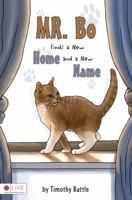 Mr. Bo Finds a New Home and a New Name 1606969382 Book Cover