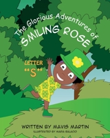 The Glorious Adventures of Smiling Rose Letter S 195424620X Book Cover