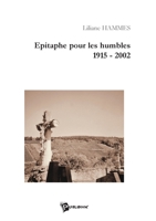 Epitaphe pour les humbles 1915-2002 (French Edition) 2748302567 Book Cover