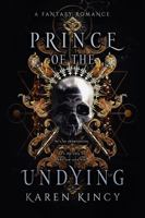 Prince of the Undying: A Dark Fantasy Romance 1737925168 Book Cover