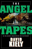 The Angel Tapes: A Blade Macken Mystery 0312167725 Book Cover