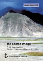 The Sacred Image: C. G. Jung and the Western Embrace of Tibetan Buddhism 3954894300 Book Cover