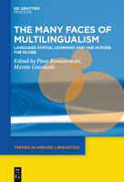 The Many Faces of Multilingualism: Language Status, Learning and Use Across Contexts 1501527290 Book Cover